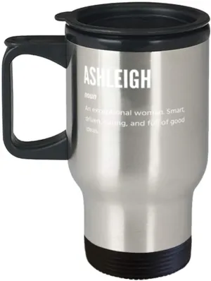 Ashleigh Definition Noun An Exceptional Woman, Coffee Travel Mug
