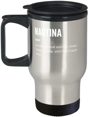 Martina Definition Noun An Exceptional Woman, Coffee Travel Mug
